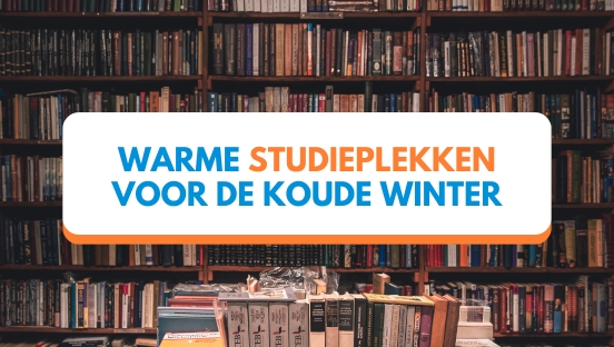 Studieplekken voor de koude dagen