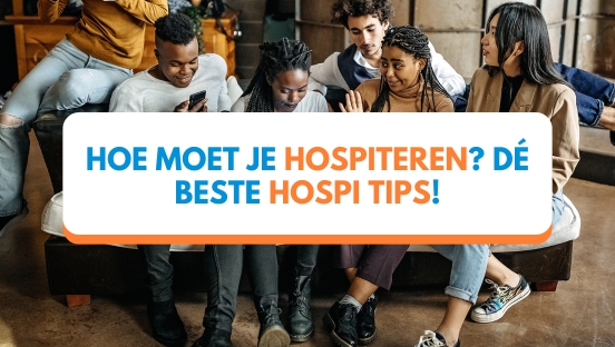 Hoe moet je hospiteren? De ultieme hospi tips!