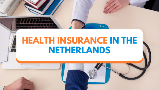 Health Insurance in the Netherlands