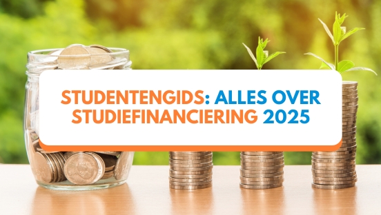 Studiefinanciering 2025? Alles wat jij moet weten!